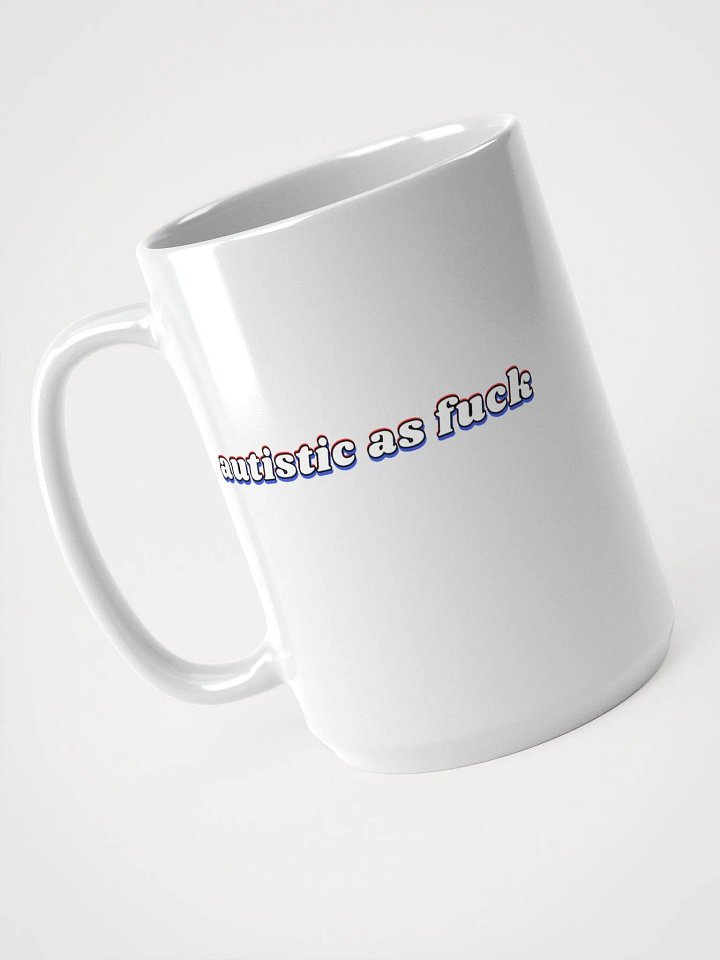 AUTISTIC AS F*CK white glossy mug product image (1)