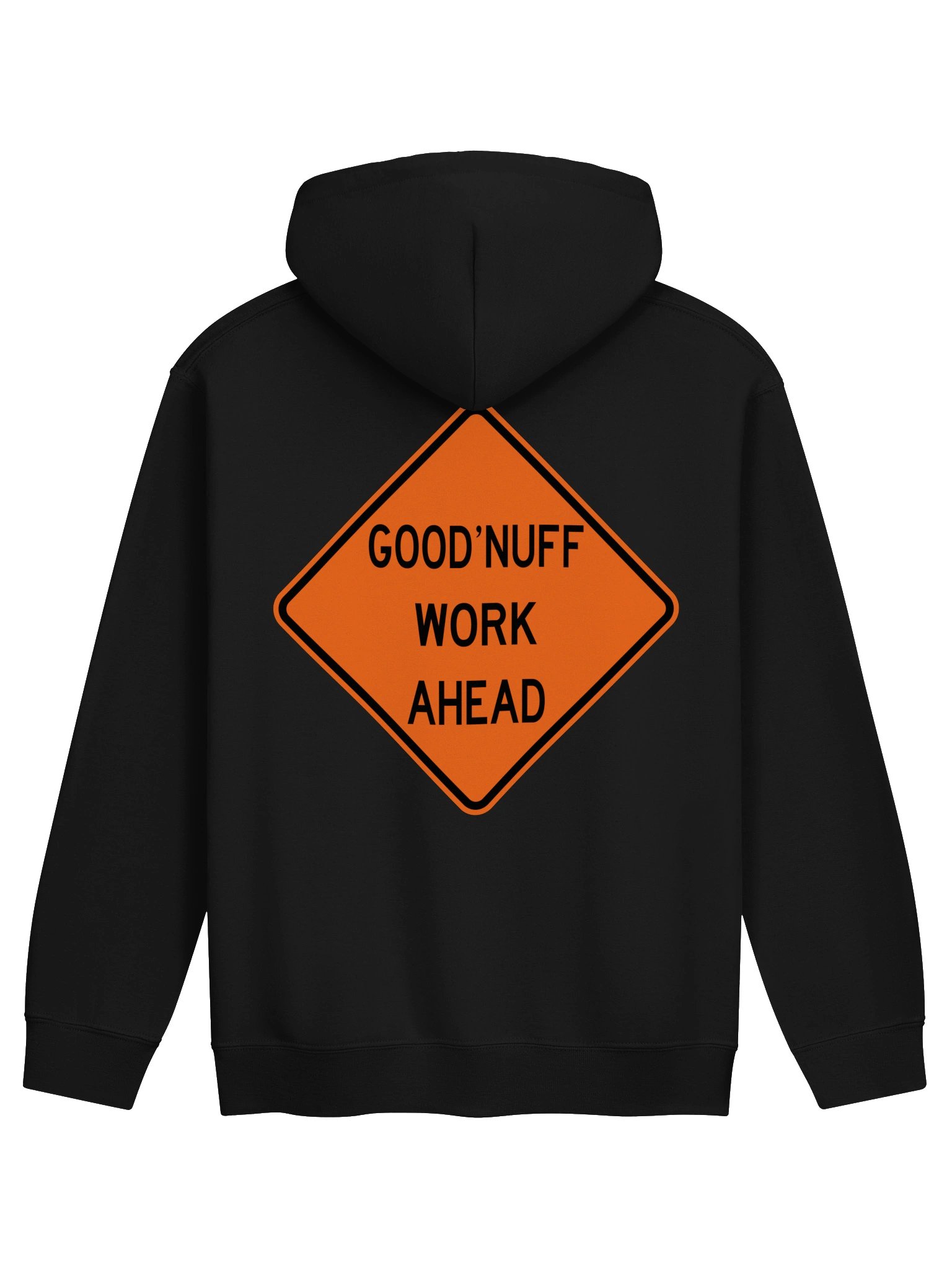 Good'nuff Work Ahead Hoodie product image (2)