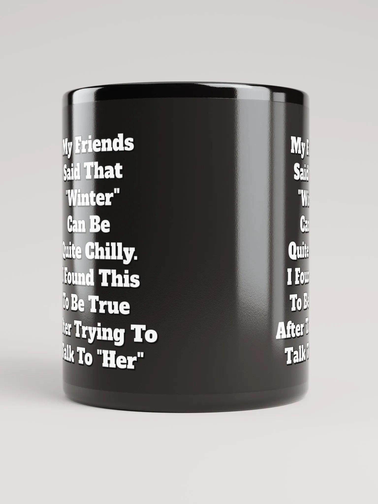 My Friends Said That Winter Can Be Chilly Funny Black Mug product image (12)
