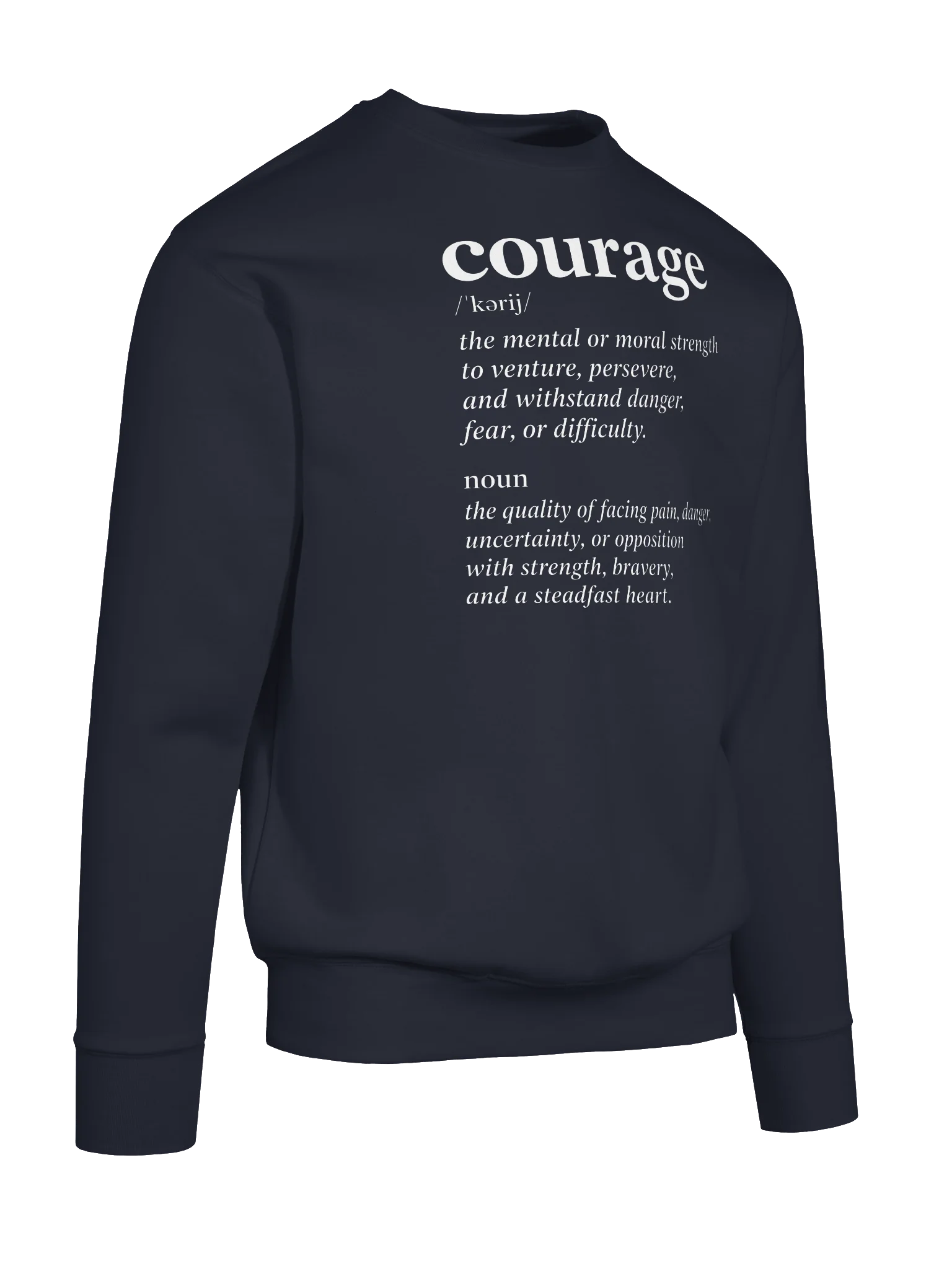 COURAGE Graphic Sweatshirt | Strength, Bravery And Perseverance. Inspirational Streetwear product image (80)