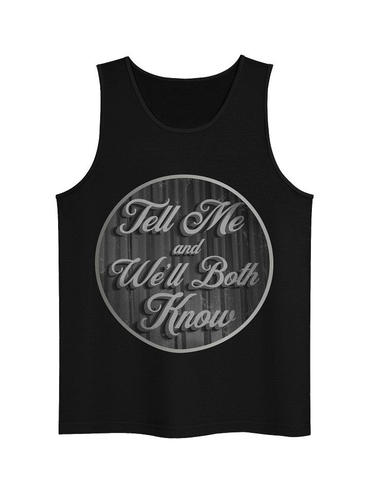 Unisex Tell Me and We’ll Both Know Tank Top product image (4)