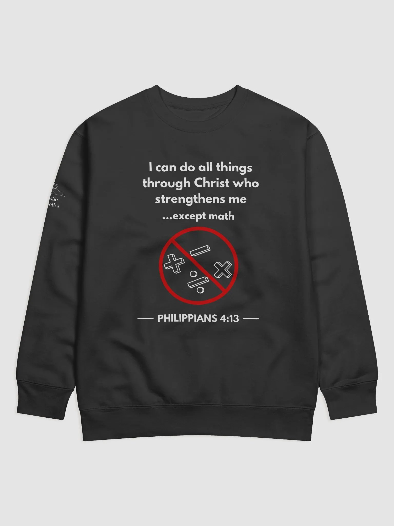 I can do All Things Through Christ ... Except Math - Sweatshirt product image (1)