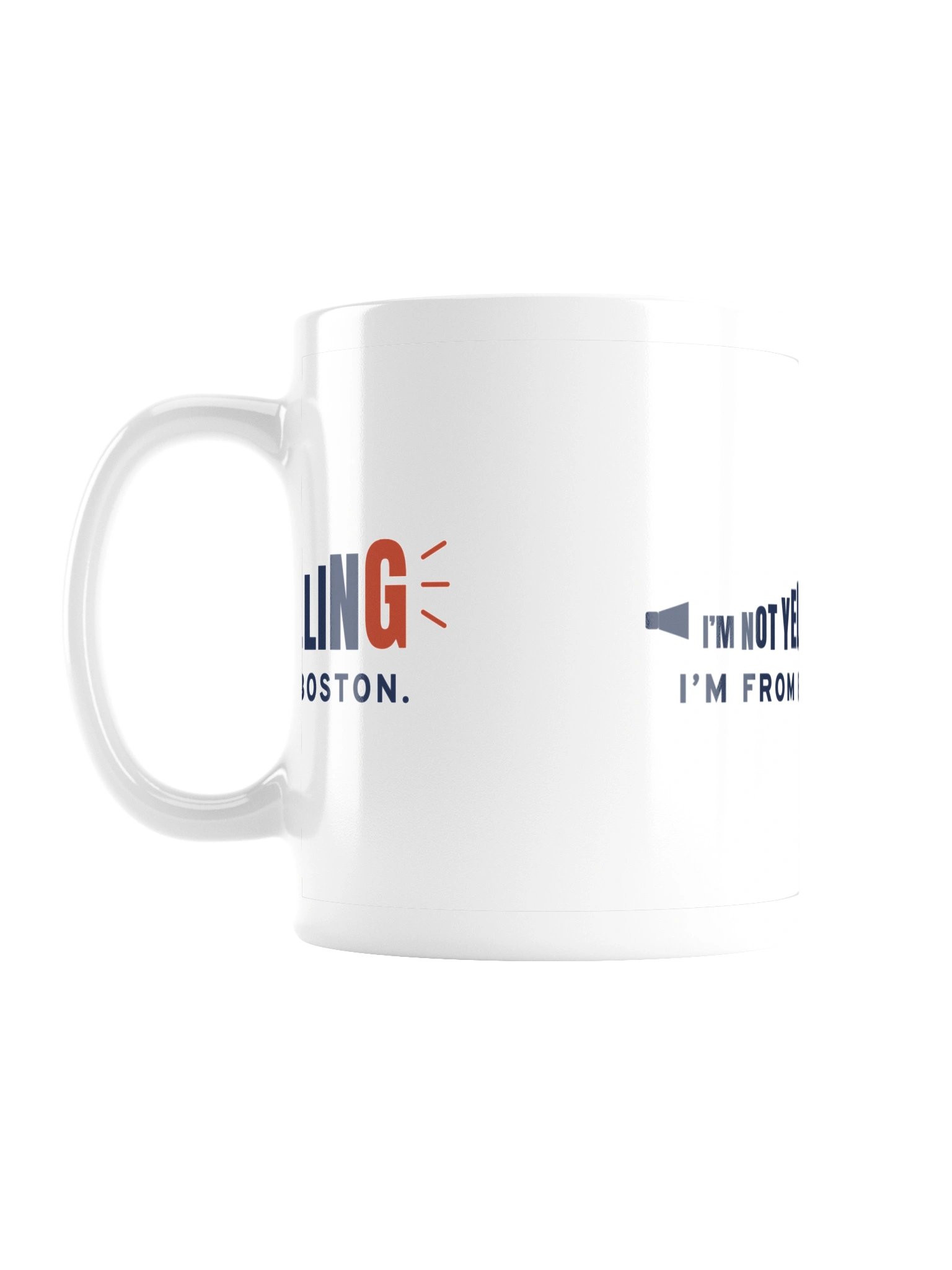 I'm Not Yelling, I'm From Boston Mug (11 oz) product image (1)