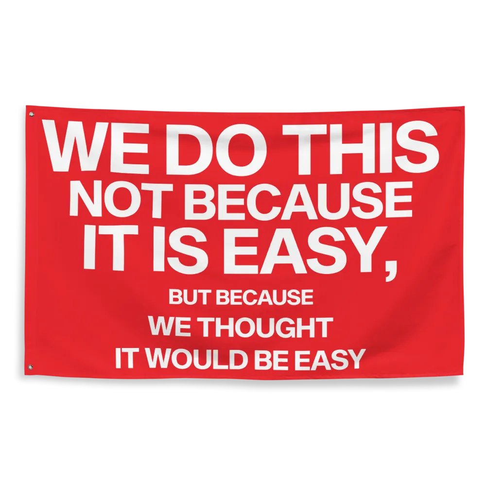we do this not because it is easy flag product image (3)