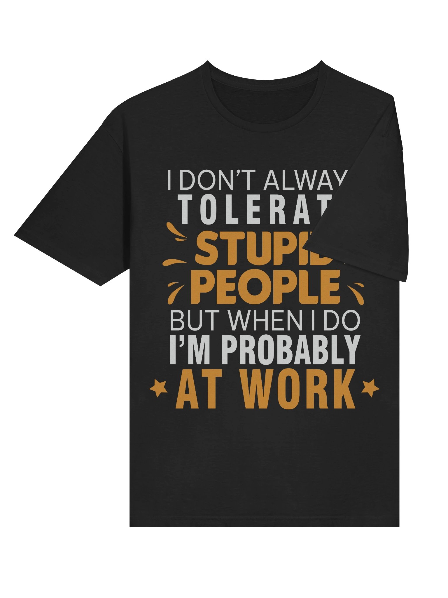 Meme – Tolerate Stupid People – At Work – Gildan Softstyle T-Shirt product image (4)