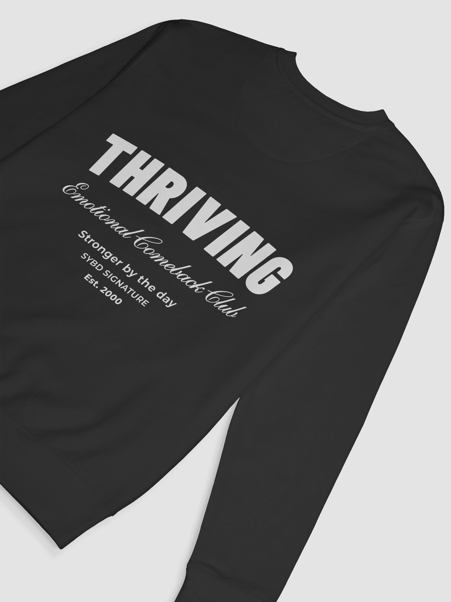 THRIVING – SYBD Signature Premium Sweatshirt (Unisex) - On Back Only! product image (4)