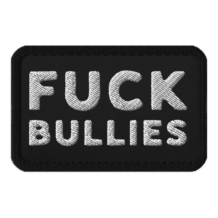 Fuck Bullies Embroidered Patch product image (1)