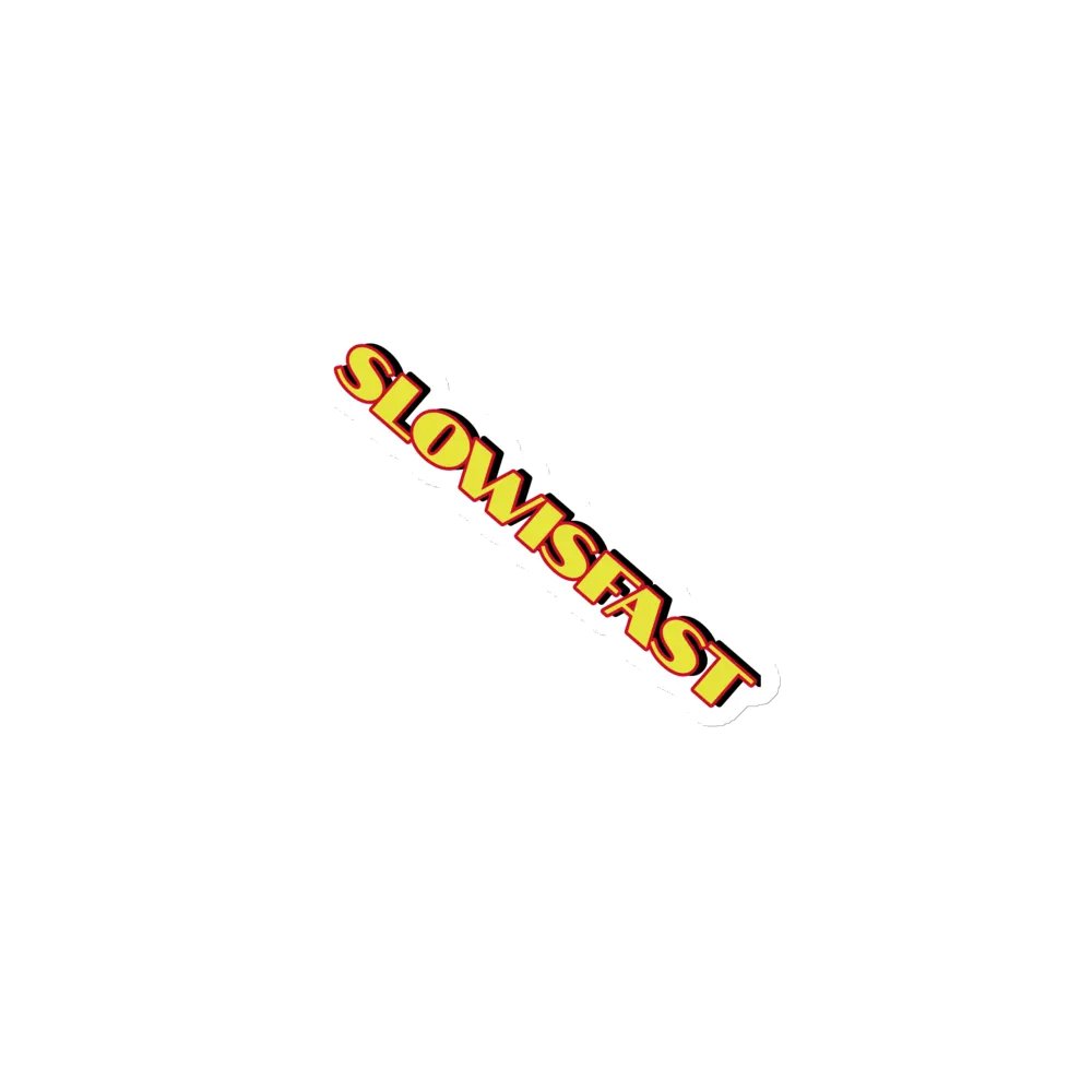 SLOW IS FAST bumper sticker product image (1)
