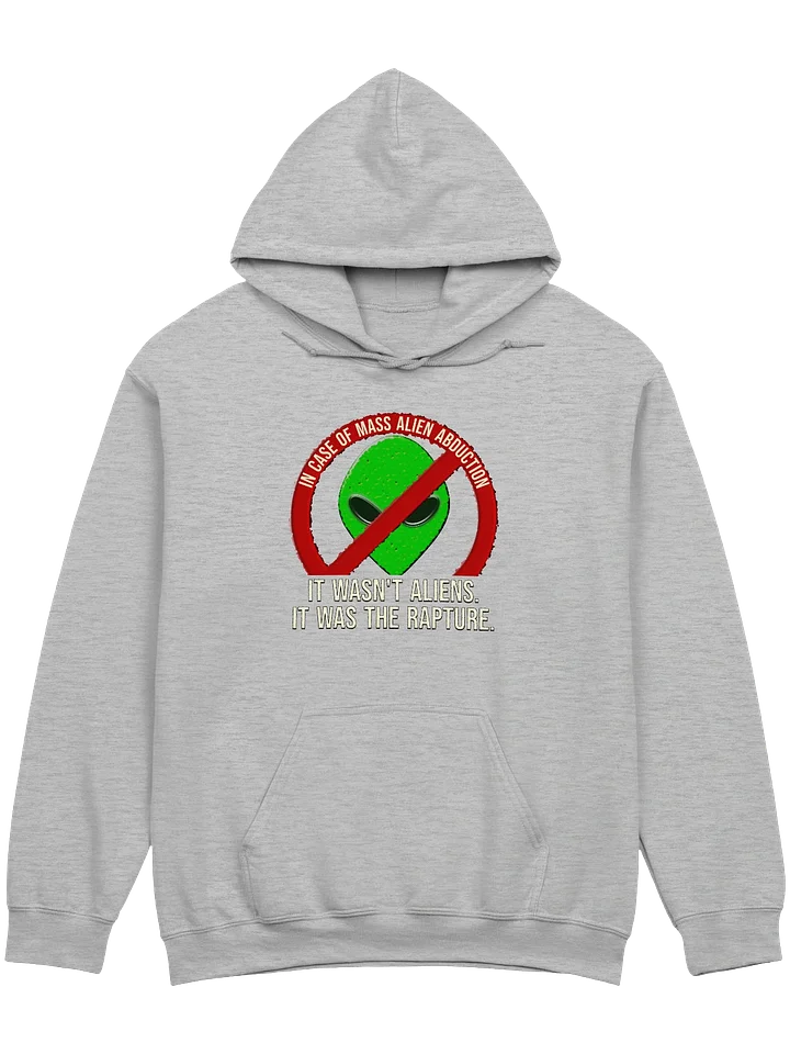 It Wasn't Aliens, It Was The Rapture Hoodie product image (1)