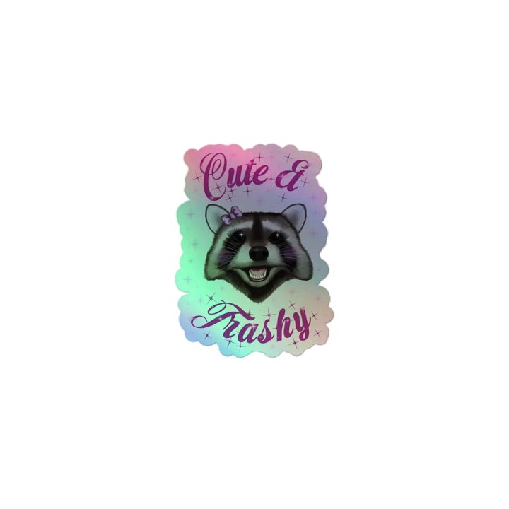 Cute & Trashy Holo Sticker product image (1)