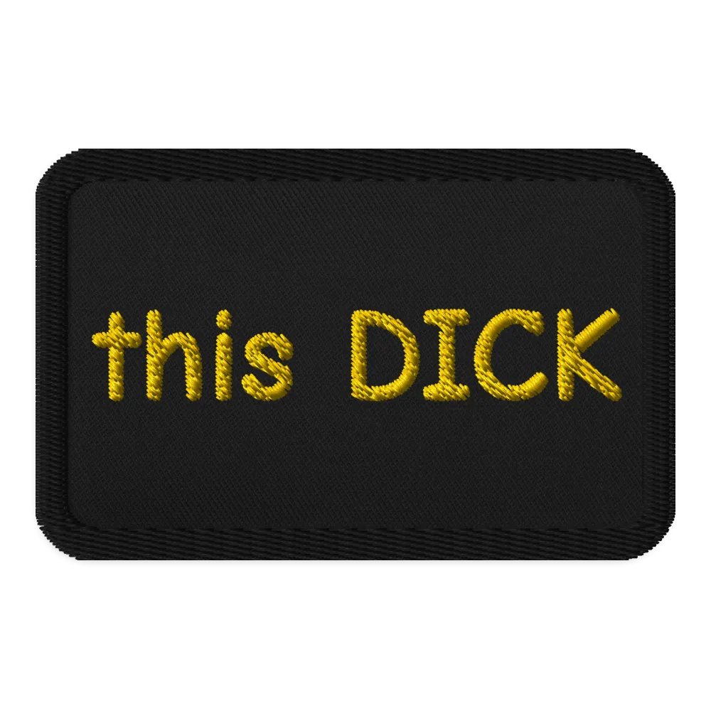 "this DICK" Patch - Rectangle product image (1)