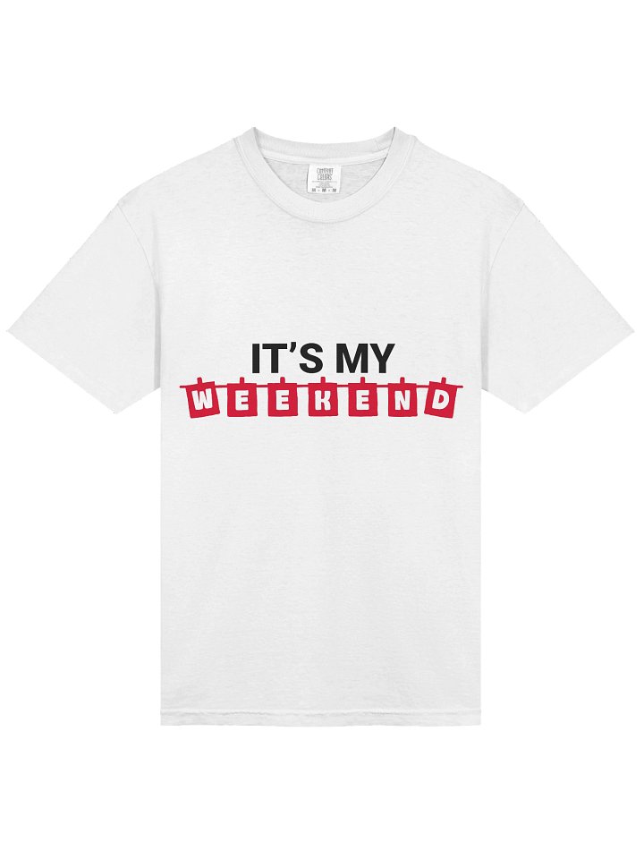 It's My Weekend Tee product image (2)