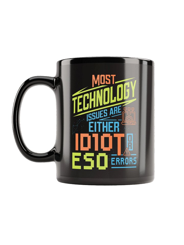 Most Technology Issues Mug product image (1)