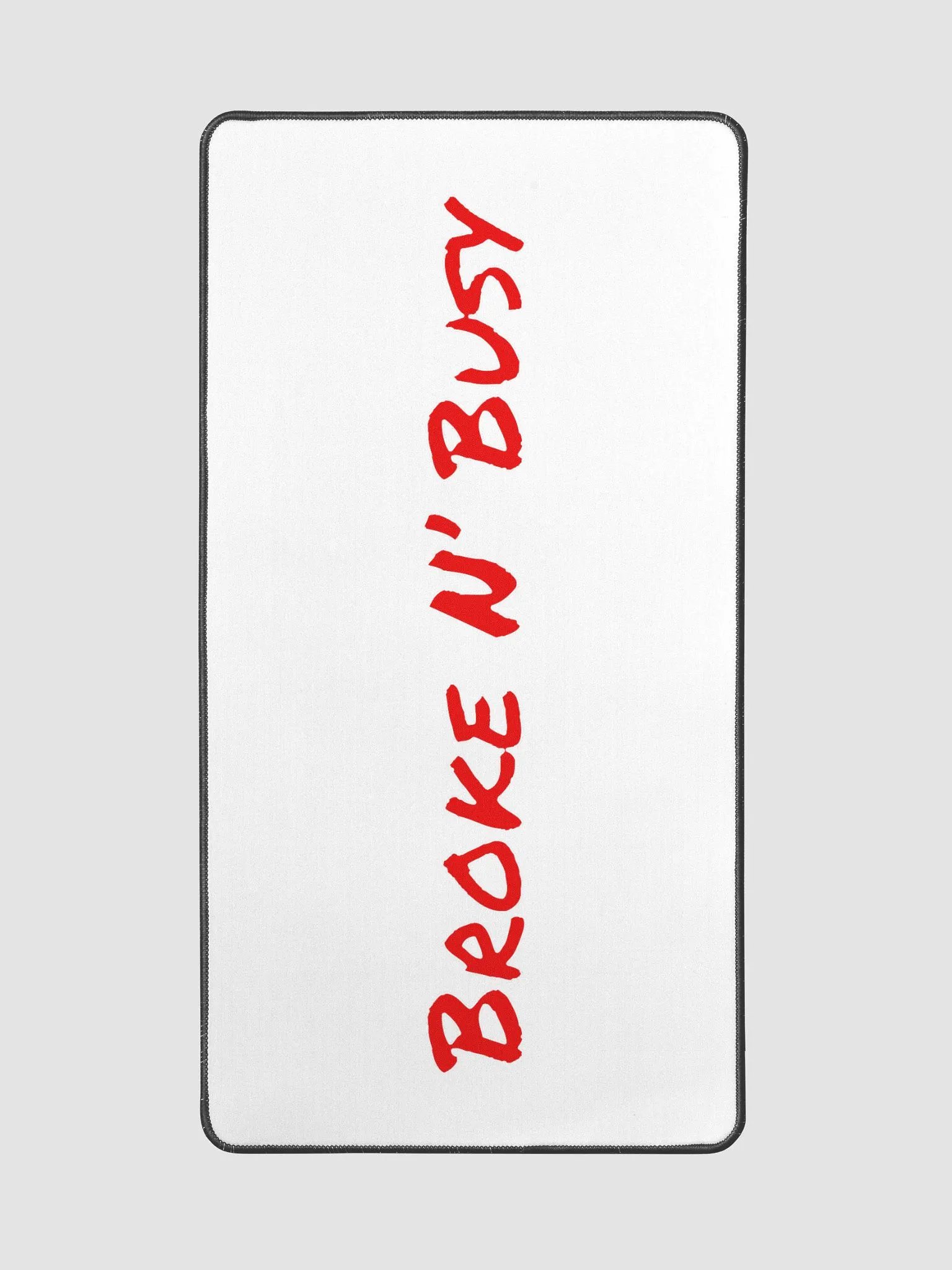 BROKE N' BUSY Desk Mat product image (2)