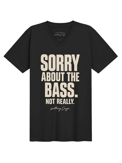 Sorry about the Bass (not really)