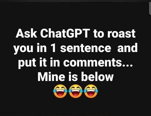 This was too good not to steal from my homie Kyle - will post my roast in the comments! If you're a ChatGPT user - post yours...