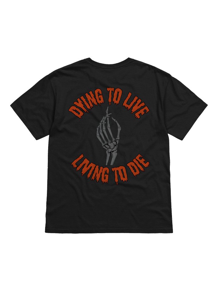 Dying To Live T-shirt product image (2)
