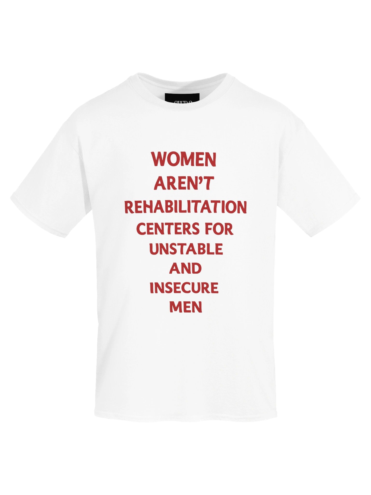 Women aren't rehabilitation centers for men product image (7)