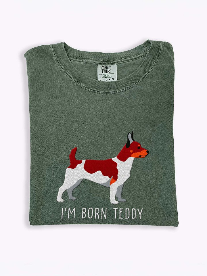 I'm Born Teddy T-Shirt(Embroidered) of a Teddy Roosevelt Terrier(Chocolate & White) product image (1)