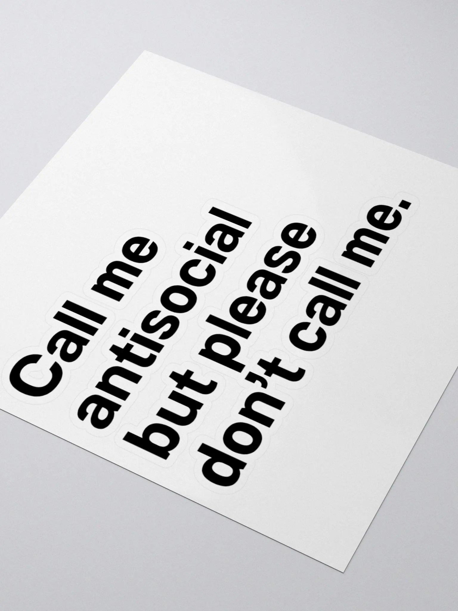 Call me antisocial but please don't call me. Sticker product image (8)
