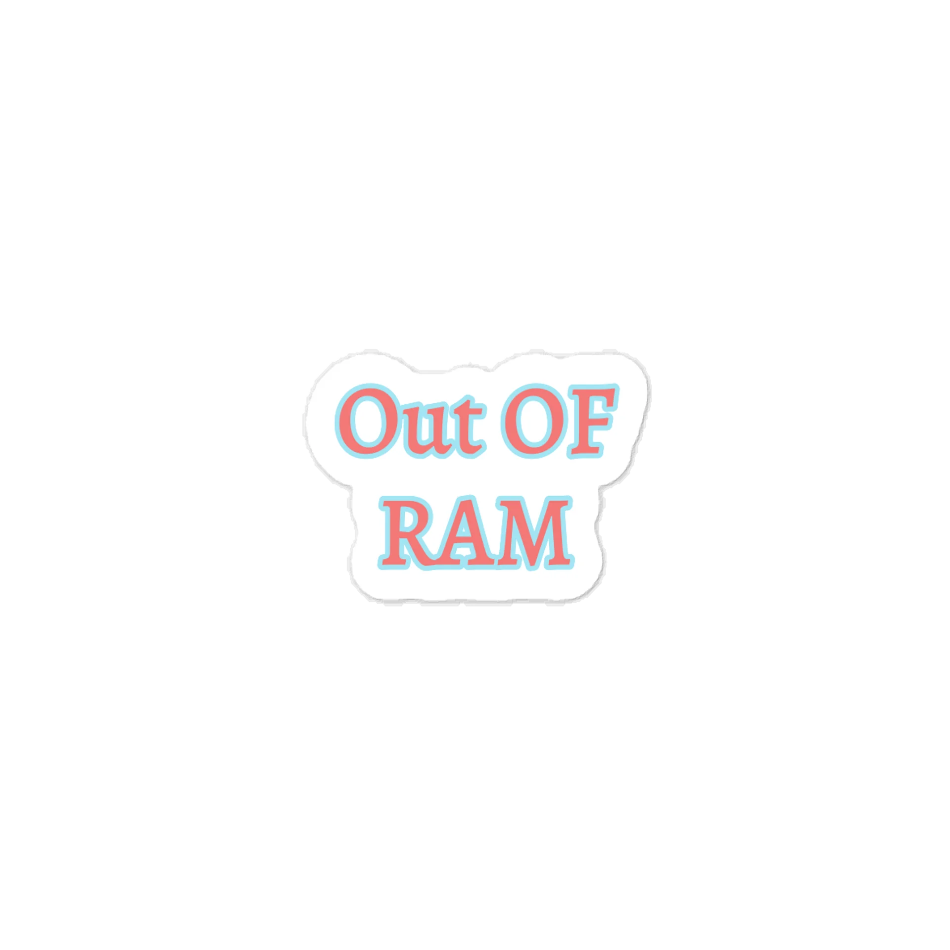 Out OF Ram. Meme Sticker product image (1)