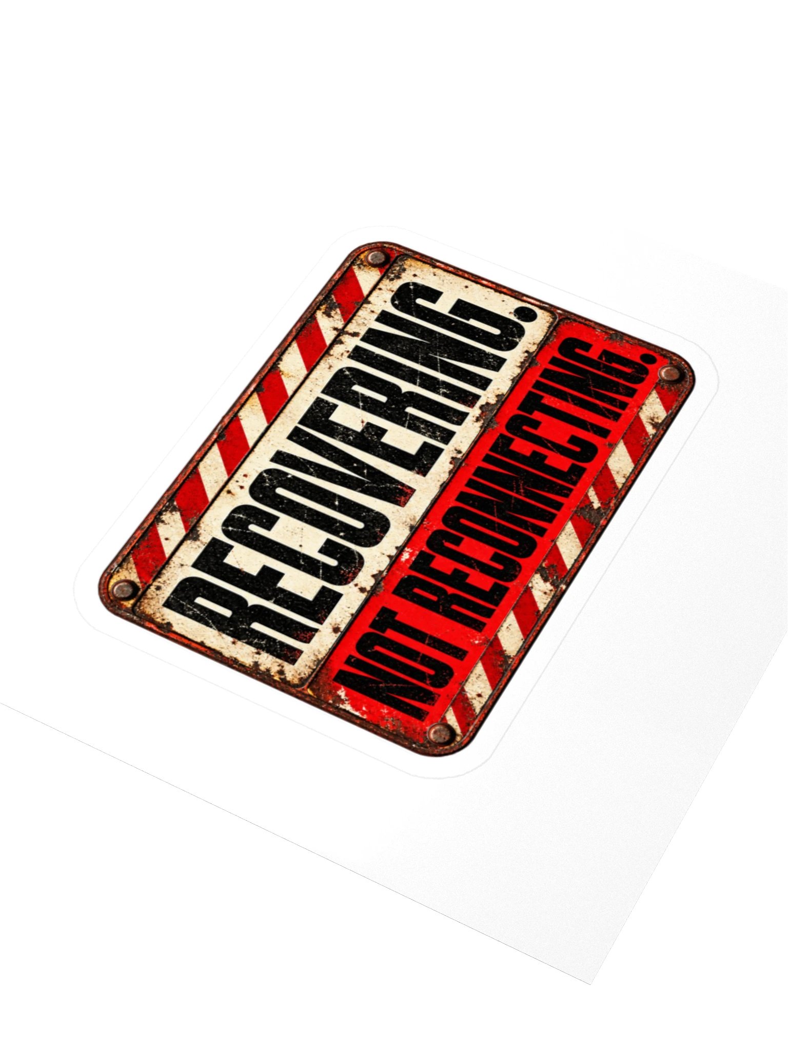Recovering. Not Reconnecting.™ Sticker product image (3)