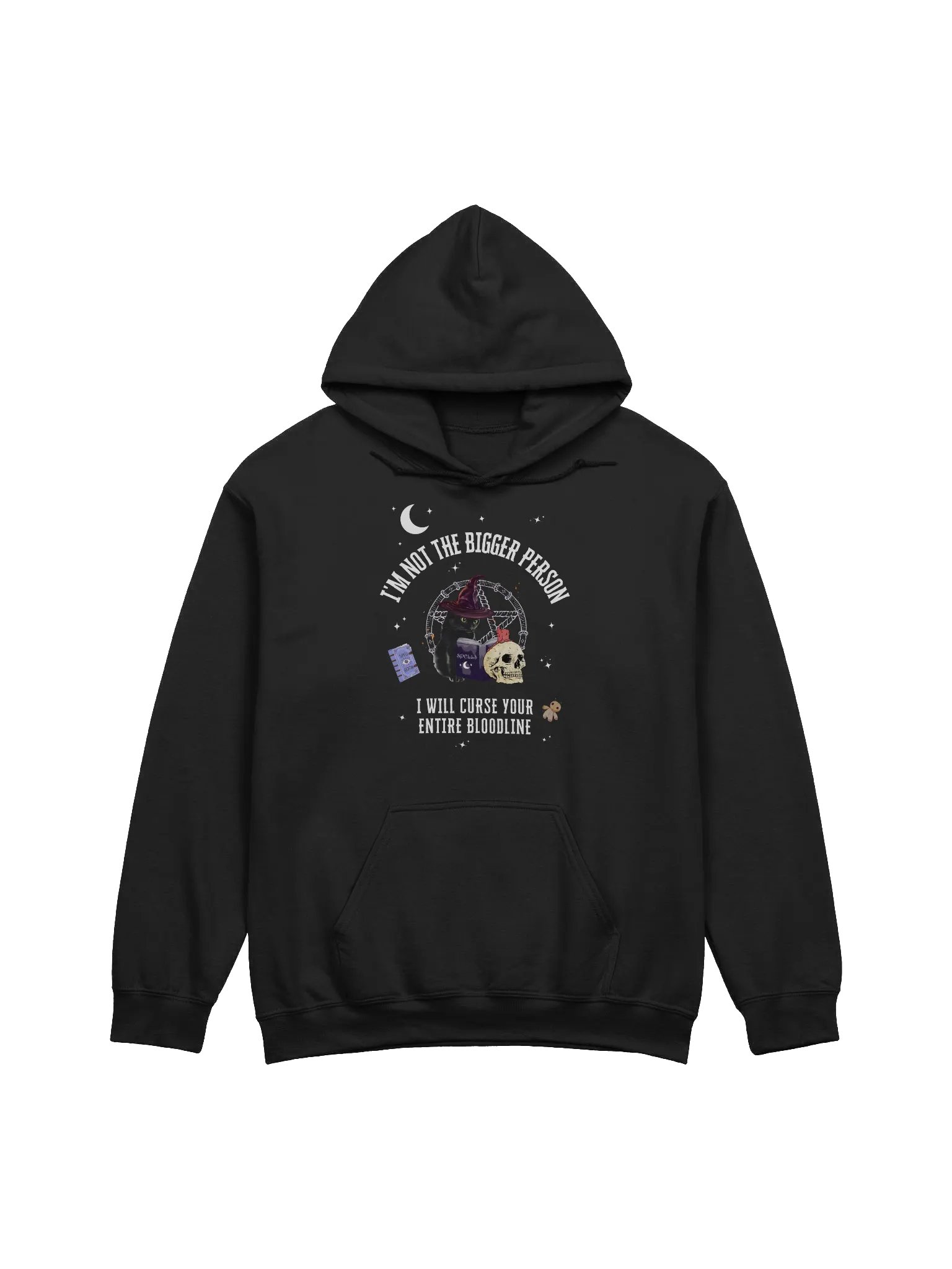 I'm Not Bigger Person I Will Curse Your Entire Bloodline Hoodie product image (1)