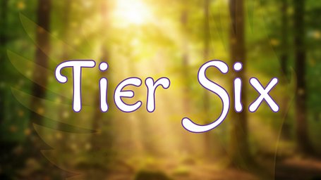 Tier Six