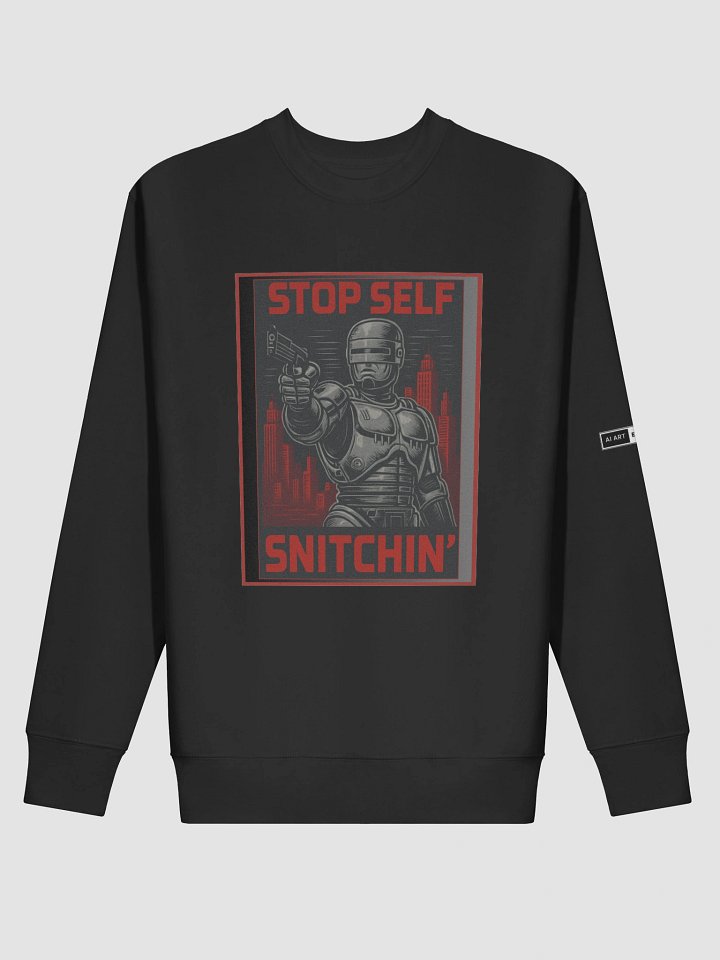 "SELF STOP SNITCHIN" premium cotton sweatshirt product image (1)