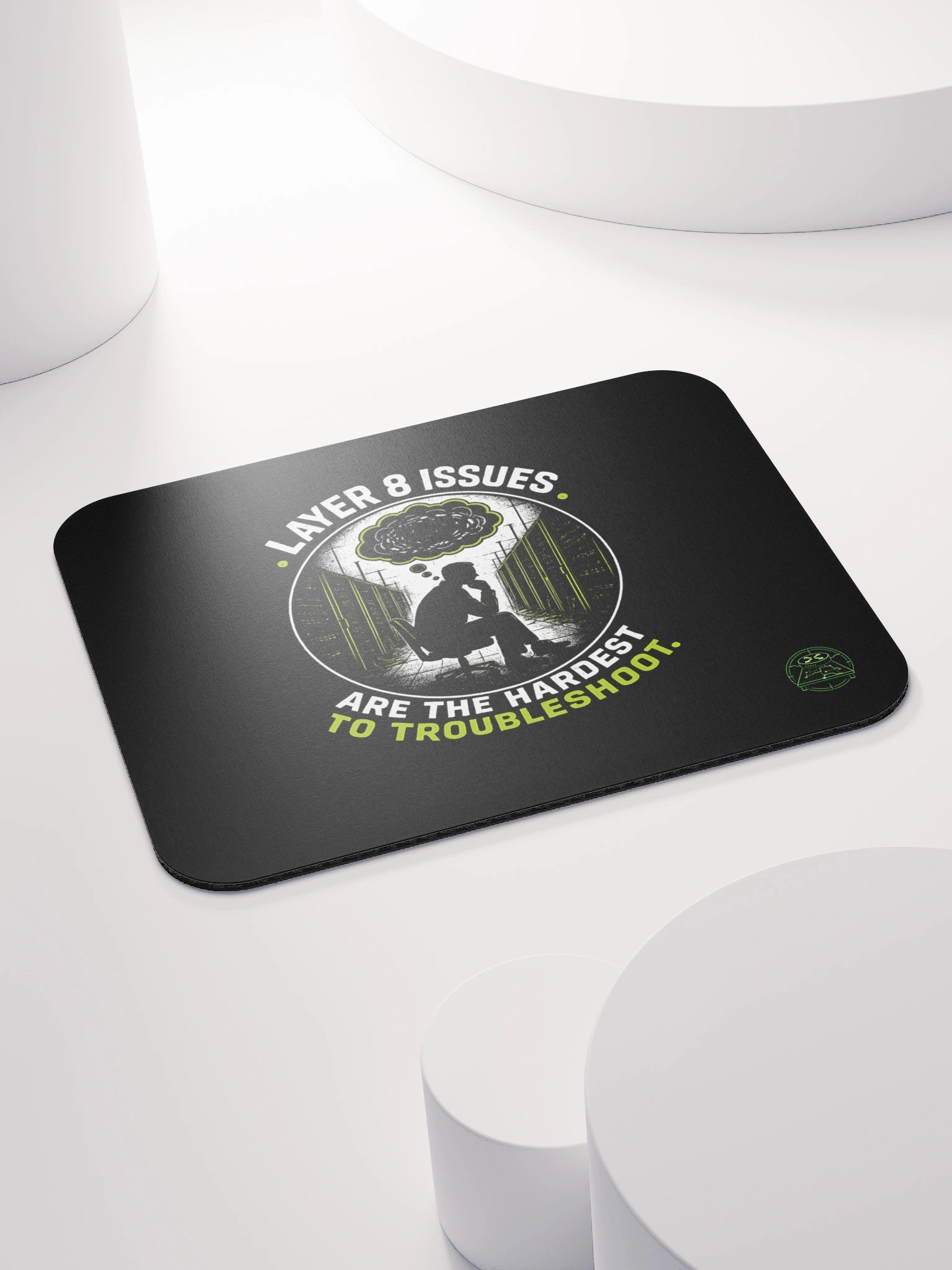 Layer 8 Issues Are The Hardest To Troubleshoot - Mousepad product image (4)