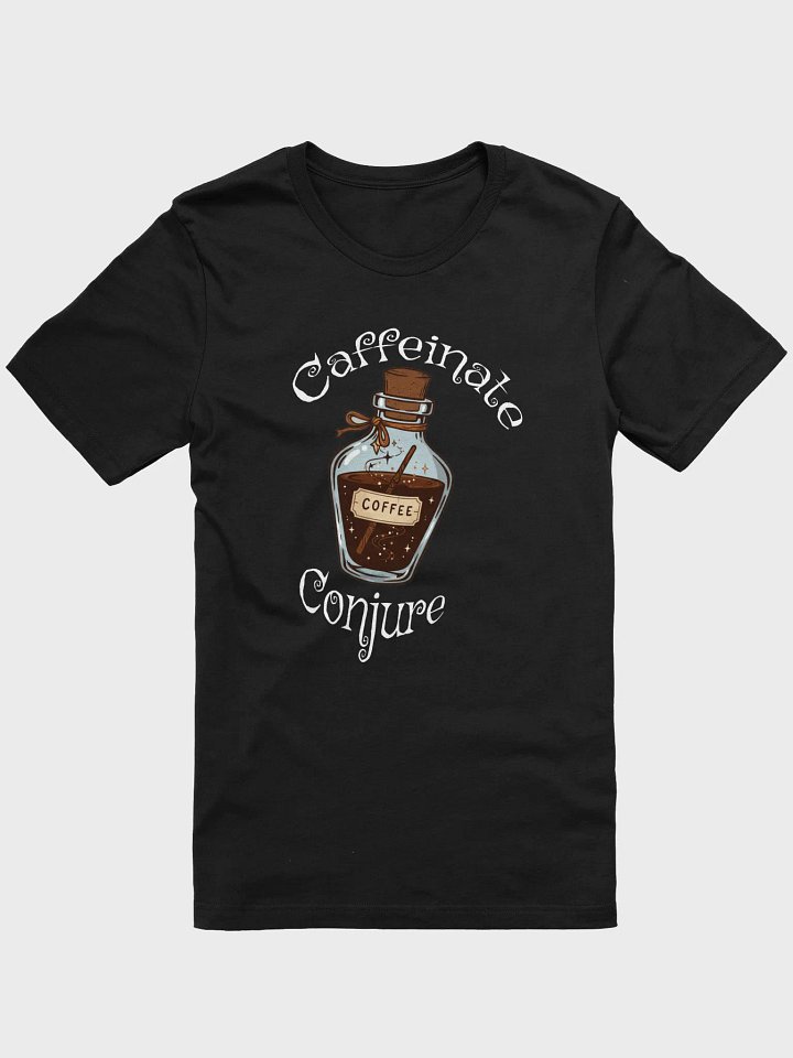 Caffeinate and Conjure T-Shirt product image (7)