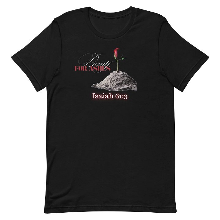 Beauty For Ashes Black T-Shirt product image (2)