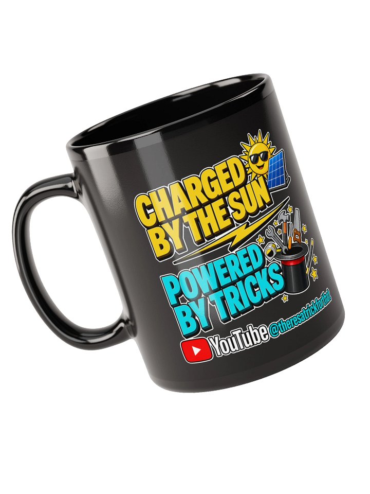 Charged By The Sun, Powered By Tricks — Limited Edition Coffee Mug | There's A Trick For That product image (1)