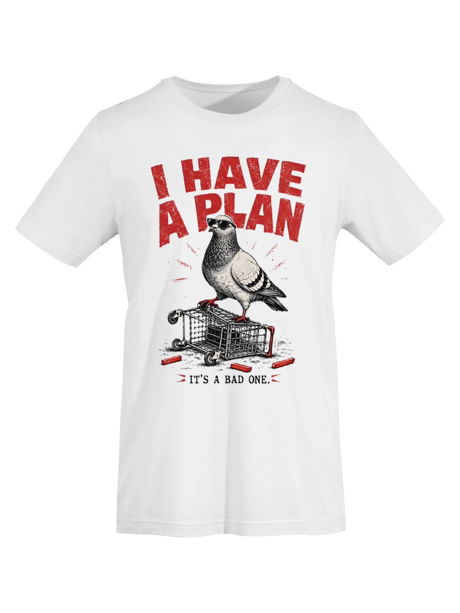 I Have A Plan. It's A Bad One — Pigeon Tee product image (3)