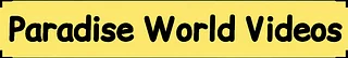 Paradise World Videos