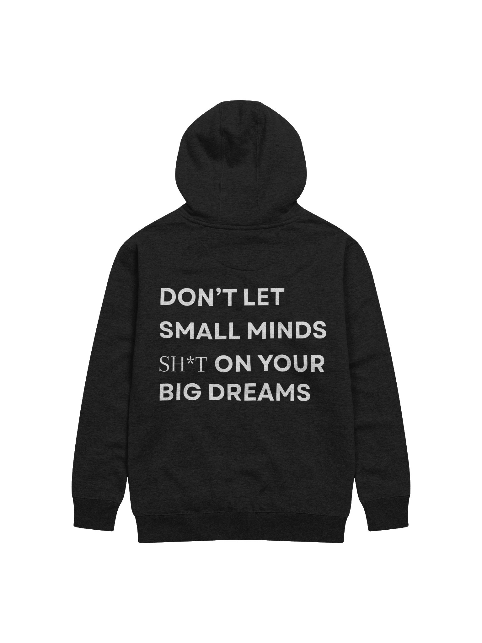Don't let small minds sh*t on your big dreams product image (3)