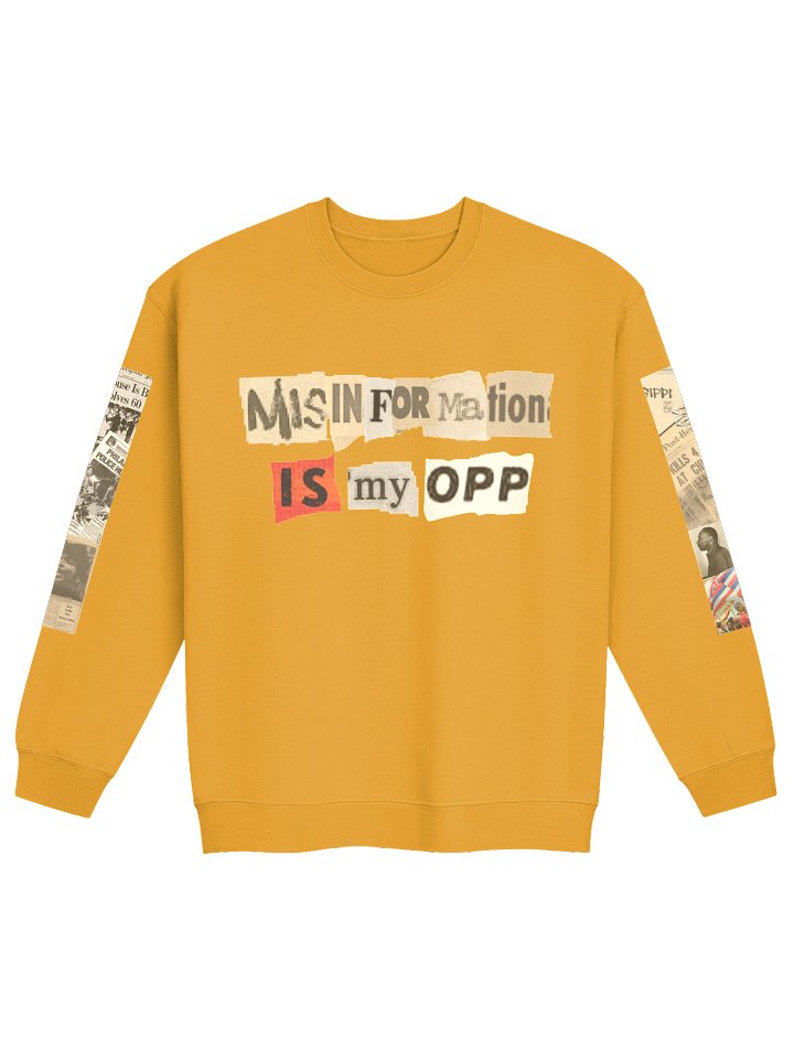 MISINFORMATION IS MY OPP - SWEATSHIRT (FULL + SLEEVES) product image (1)