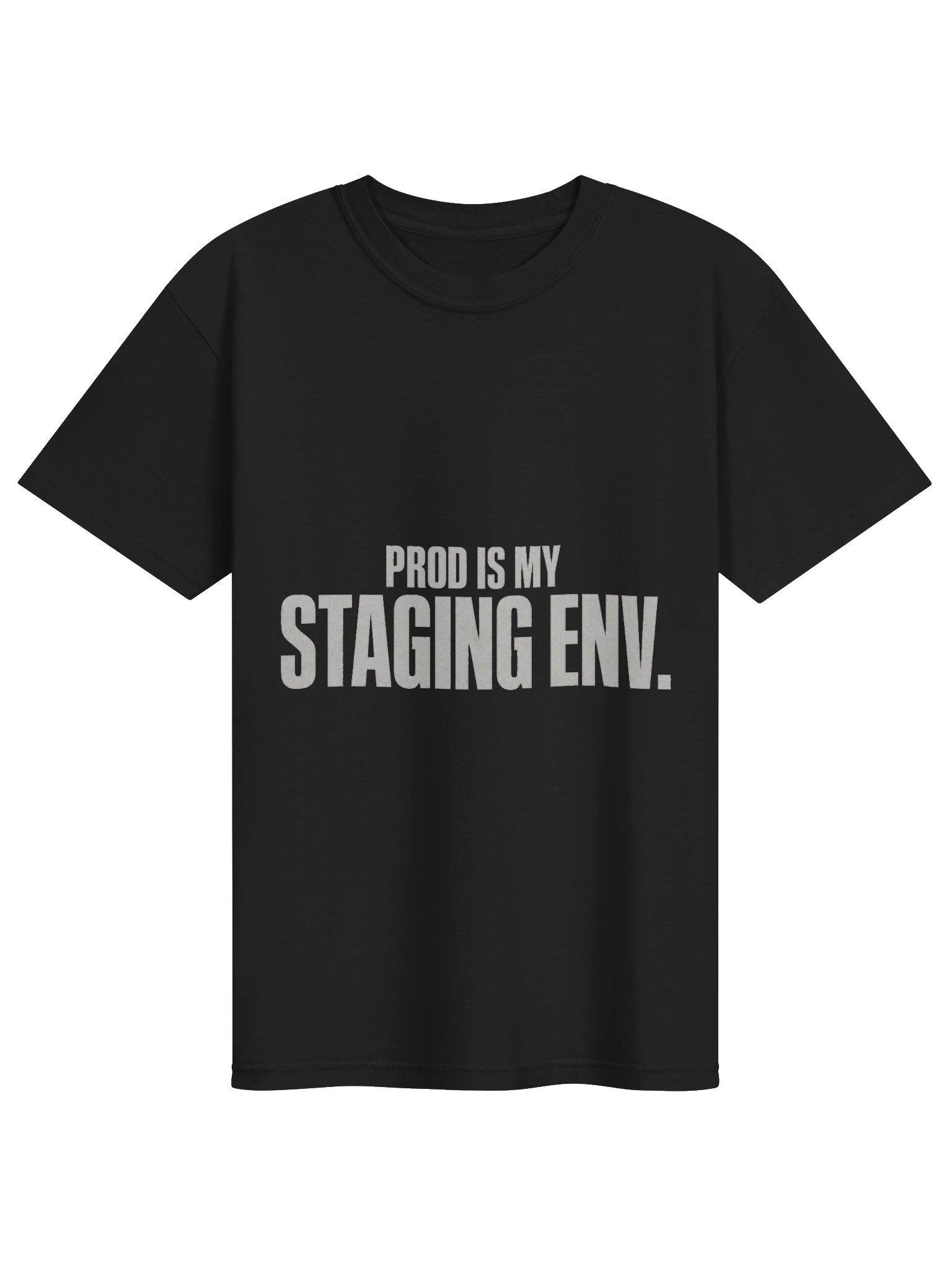 Prod Is My Staging Tee product image (1)