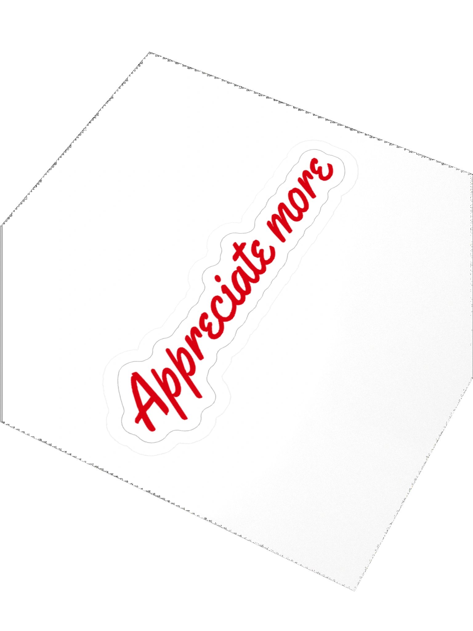 The "Appreciate more" Sticker product image (3)