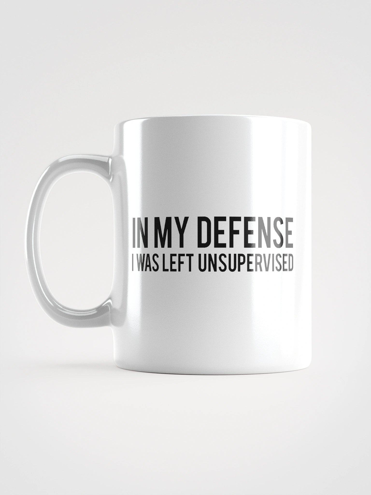 In My Defense I Was Left Unsupervised Mug product image (1)