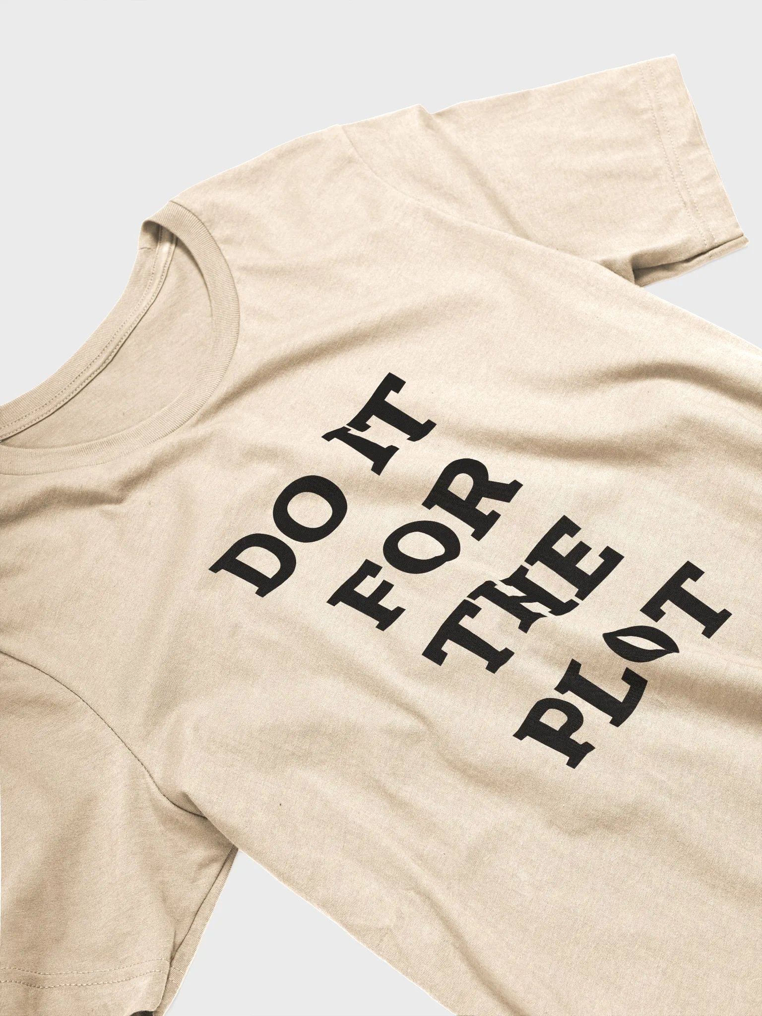 DO IT FOR THE PLOT Supersoft T-Shirt product image (4)