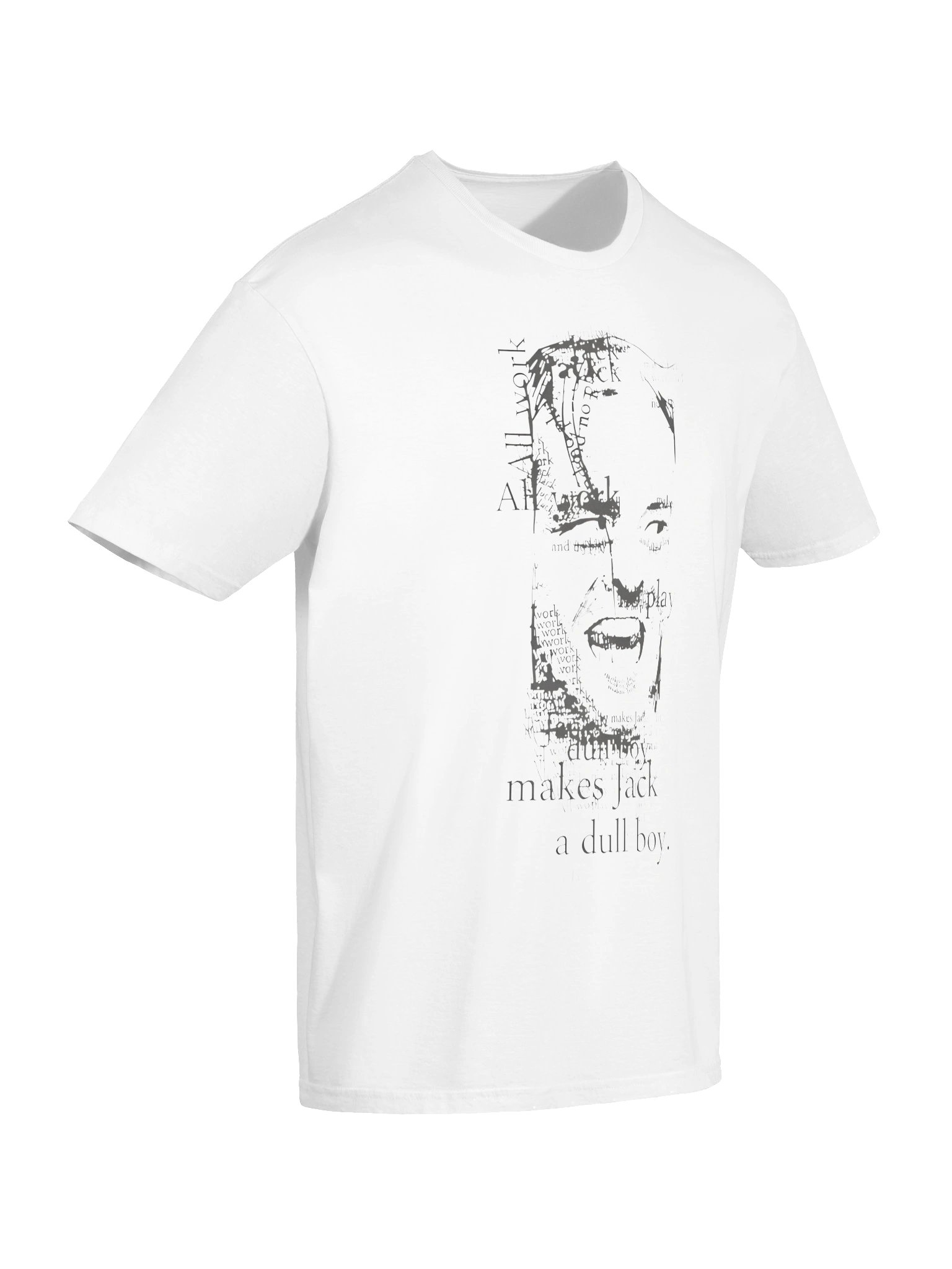 All Work And No Play Makes Jack A Dull Boy T-Shirt product image (7)