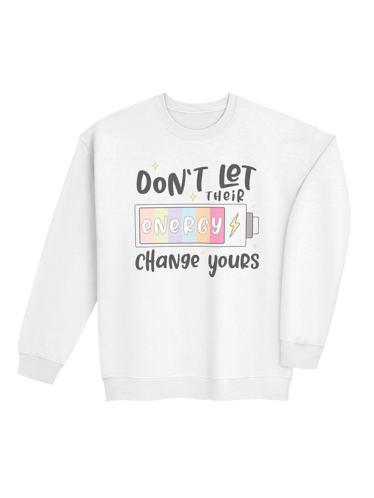 Don't Let Their Energy Change Yours Mental Health Sweatshirt product image (36)