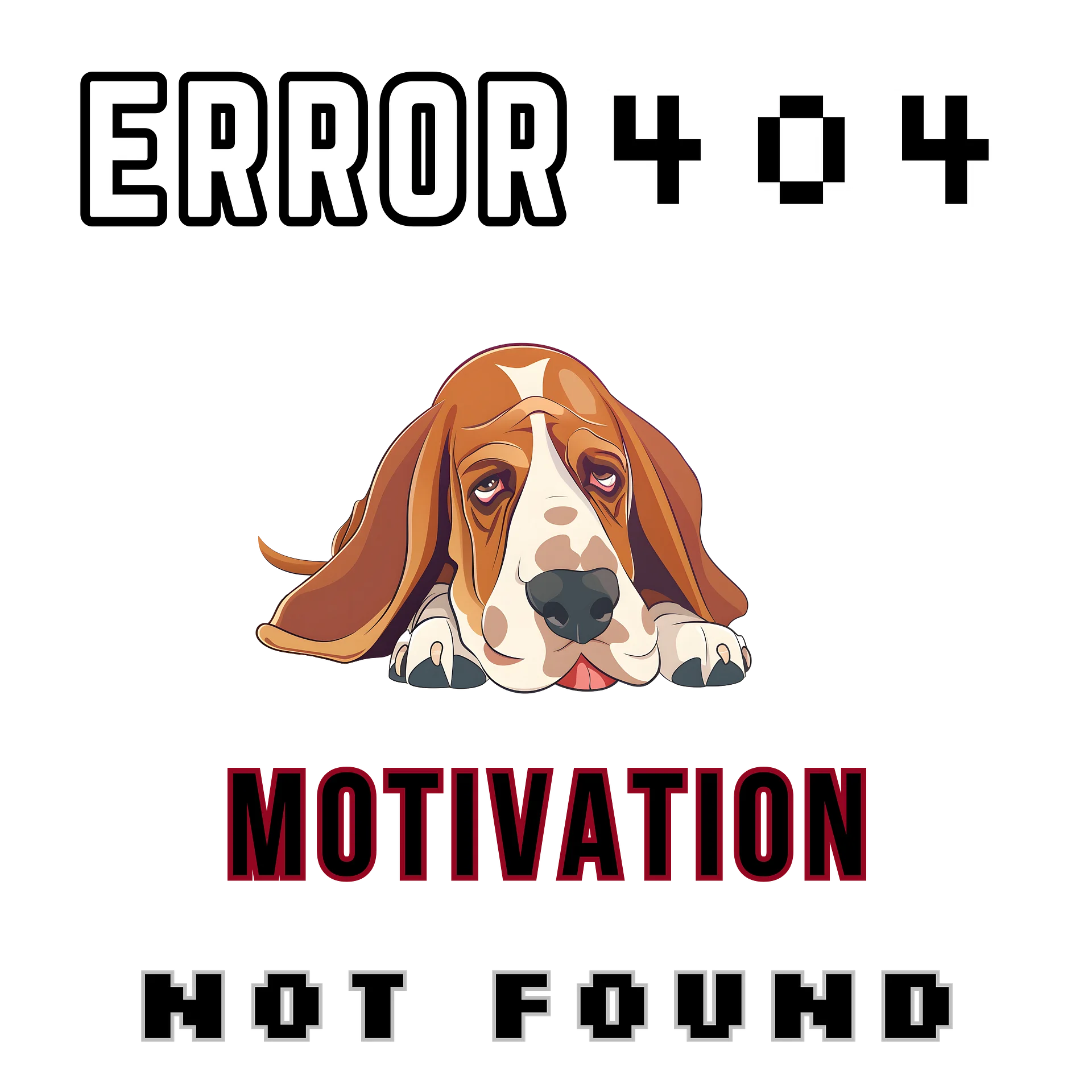 Error 404...Motivation not Found product image (2)