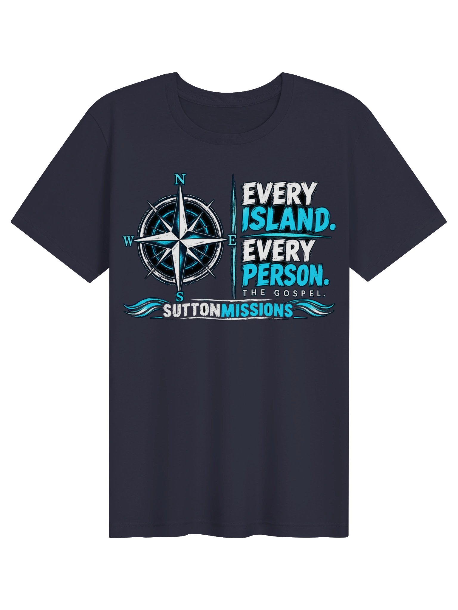 Every Island. Every Person. The Gospel. — SuttonMissions T-Shirt product image (29)