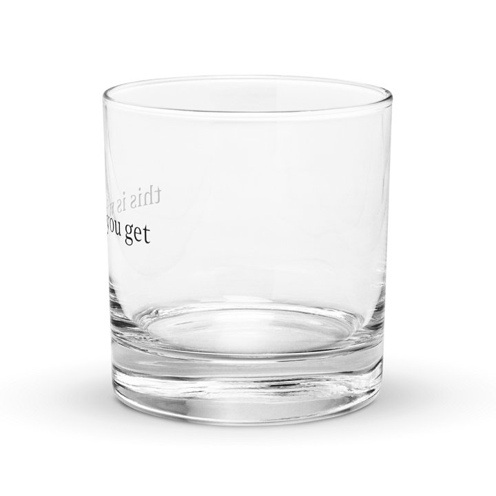 this is what you get rocks glass product image (2)