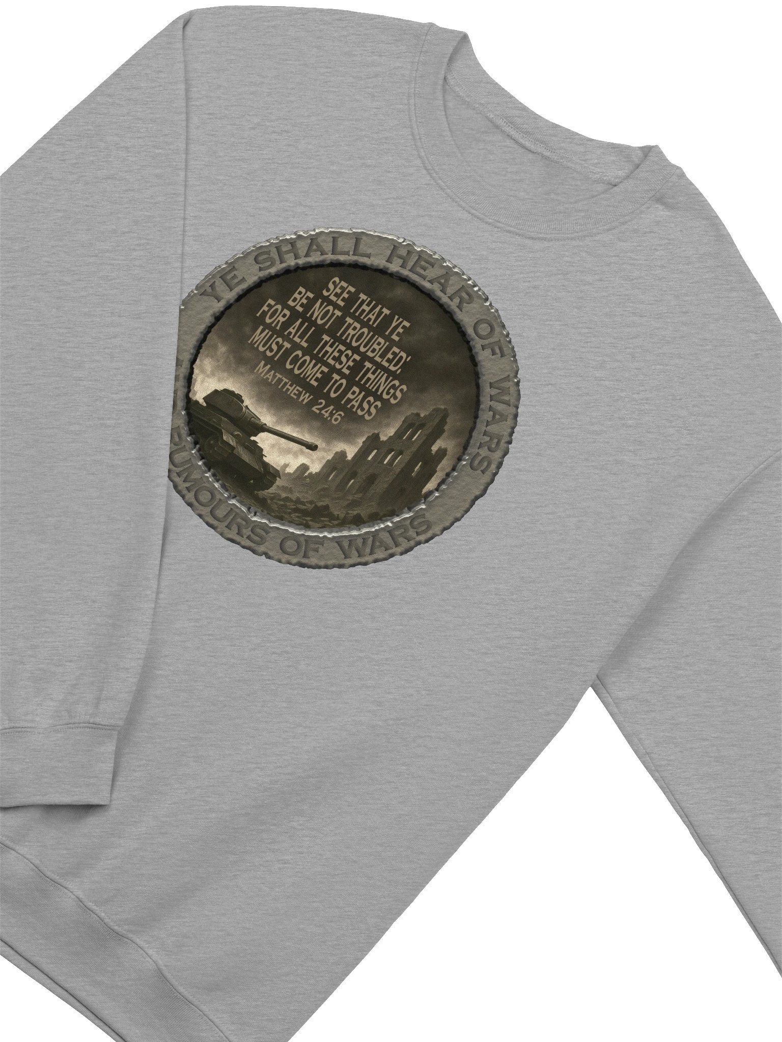 Matthew 24:6 Sweatshirt product image (3)