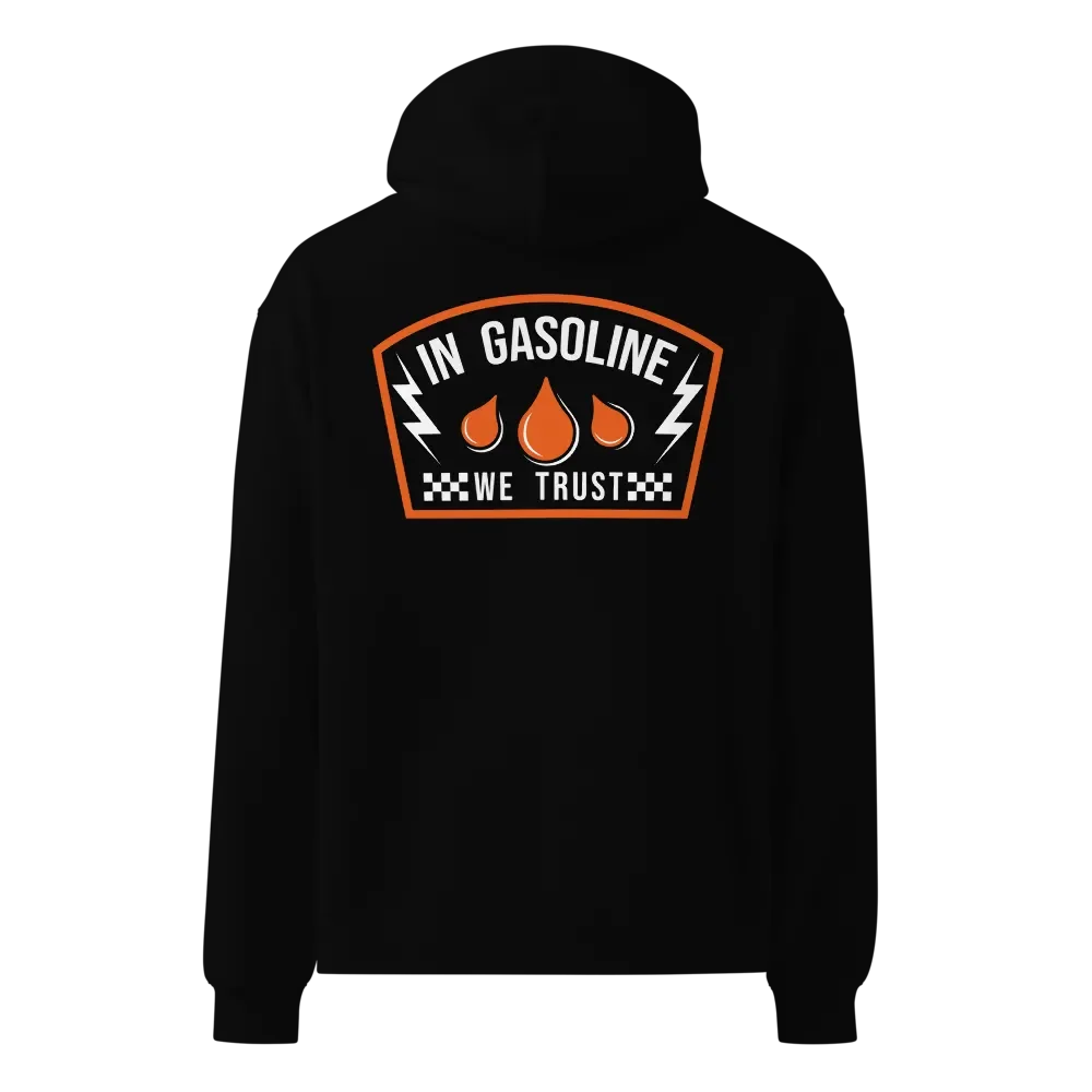 In Gasoline We Trust - Hoodie