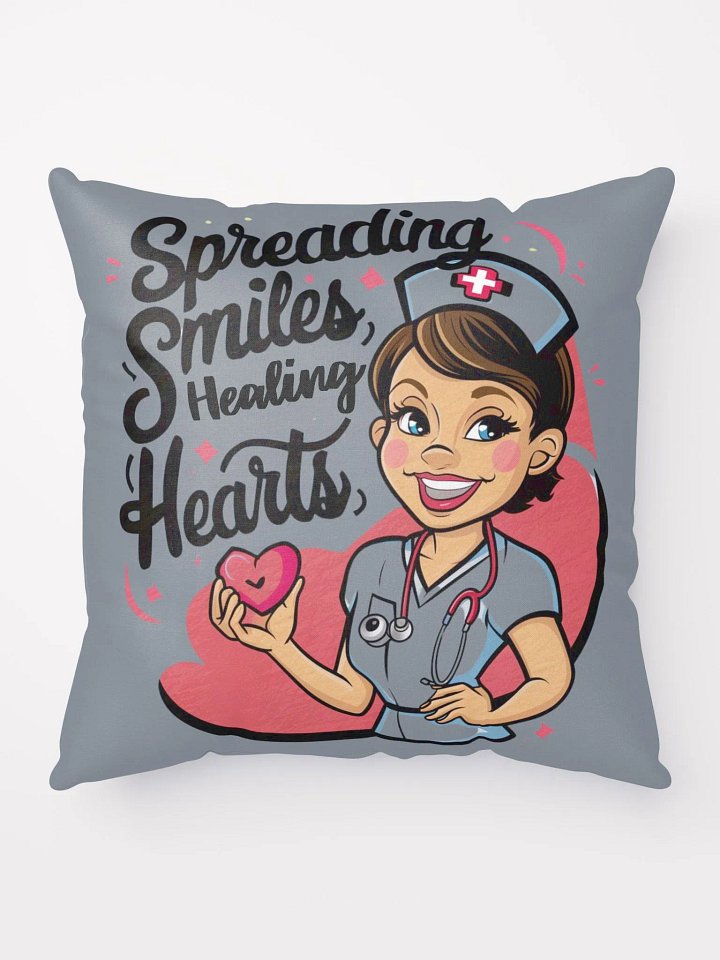 Spreading Smiles Healing Hearts Nurse Pillow product image (1)