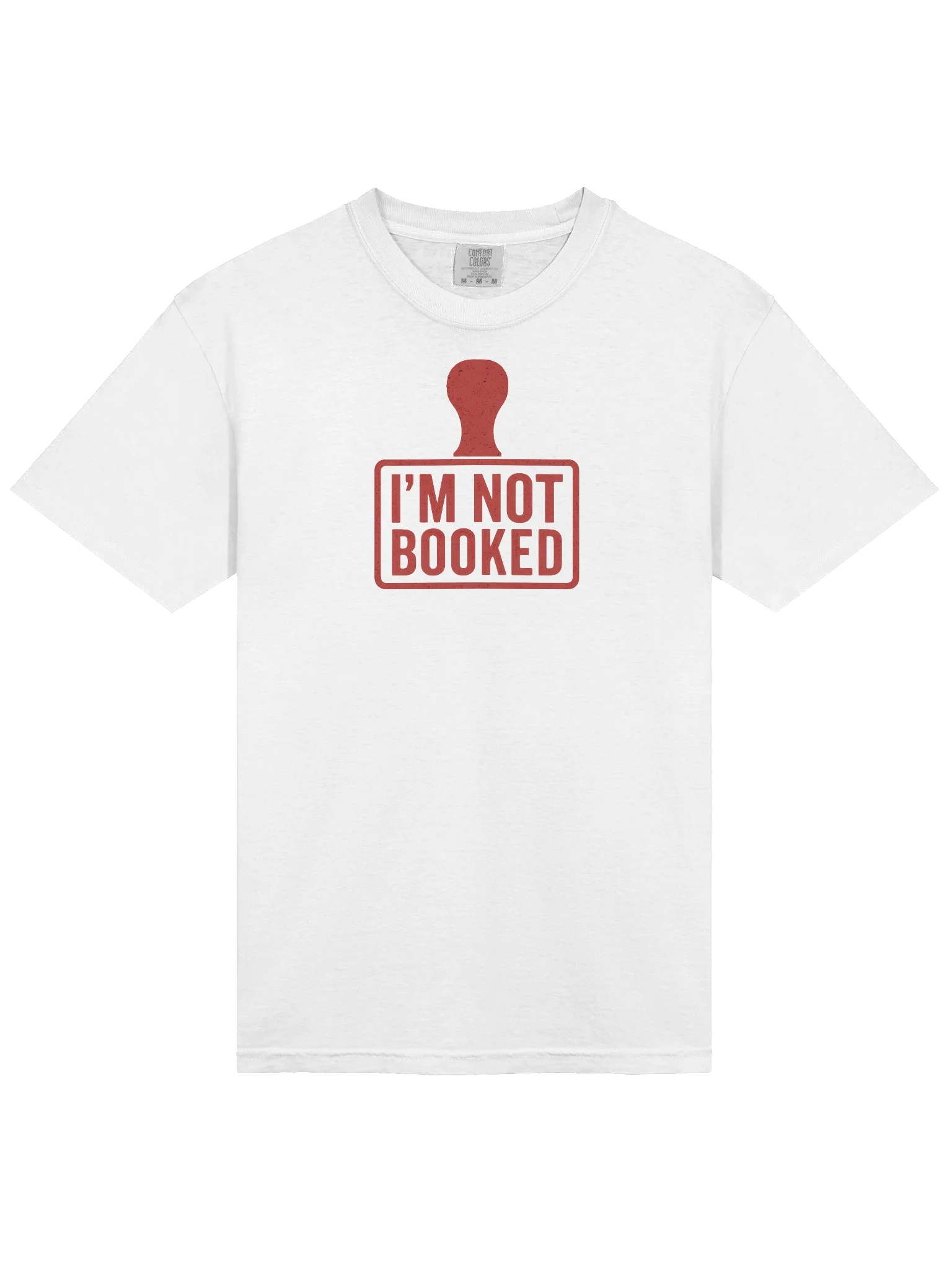 I'm Not Booked Stamp T-Shirt product image (3)